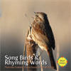 Song Birds and Rhyming Words