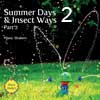 Summer Days & Insect Ways Part 2