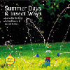 Summer Days and Insect Ways